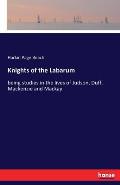 Knights of the Labarum: being studies in the lives of Judson, Duff, Mackenzie and Mackay