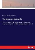 The American Metropolis: from Knickerbocker days to the present time - New York City life in all its various phases - Vol. 3