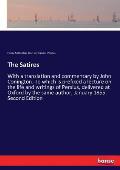 The Satires: With a translation and commentary by John Conington. To which is prefixed a lecture on the life and writings of Persiu
