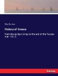 History of Greece: from the earliest times to the end of the Persian war - Vol. 1