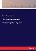 The Young Auctioneer: The polishing of a rolling stone