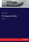 The Huguenot Family: Vol. 2