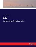 Italy: Handbook for Travellers Vol. 1