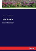 John Ruskin: Social Reformer