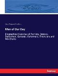 Men of Our Day: Biographical Sketches of Patriots, Orators, Statesmen, Generals, Reformers, Financiers and Merchants