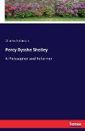 Percy Bysshe Shelley: A Philosopher and Reformer