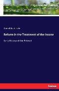 Reform in the Treatment of the Insane: Early History of the Retreat