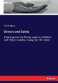 Sinners and Saints: A tour across the States, and round them; with three months among the Mormons