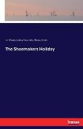 The Shoemakers Holiday