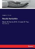 Natalie Narischkin: Sister Of Charity Of St. Vincent Of Paul, Volume 1