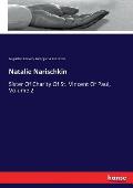 Natalie Narischkin: Sister Of Charity Of St. Vincent Of Paul, Volume 2