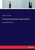 A Practical Introduction to English Rhetoric: precepts and exercises