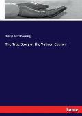 The True Story of the Vatican Council