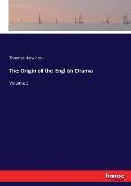 The Origin of the English Drama: Volume 3