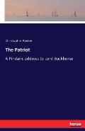 The Patriot: A Pindaric address to Lord Buckhorse