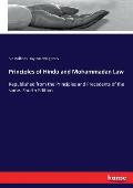 Principles of Hindu and Mohammadan Law: Republished from the Principles and Precedents of the same. Fourth Edition
