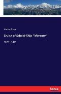 Cruise of School-Ship ''Mercury'': 1870 - 1871