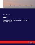 Mary: The Queen of the House of David and Mother Jesus