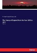 The History of England from the Year 1830 to 1874: Vol. 3