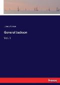 General Jackson: Vol. 1