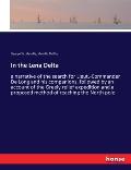 In the Lena Delta: a narrative of the search for Lieut.-Commander De Long and his companions, followed by an account of the Greely relief