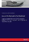 Jesus in The Host and in The Priesthood: chapters extracted from the life of the Reverend Mother St. Teresa of Jesus, abbess of the Covenant of Poor C