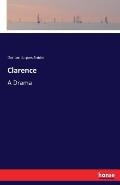 Clarence: A Drama