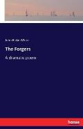 The Forgers: A dramatic poem