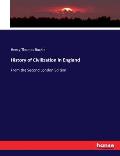 History of Civilization in England: From the Second London Edition
