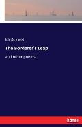 The Borderer's Leap: and other poems