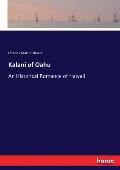 Kalani of Oahu: An Historical Romance of Hawaii