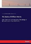 The Books of William Morris: described with some account of his doings in literature and in the allied crafts