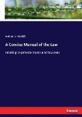 A Concise Manual of the Law: relating to private trusts and trustees