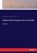 Analysis of the Phenomena of the Human Mind: Volume 1