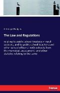 The Law and Regulations: relating to public school trustees in rural sections, and to public school teachers and other school officers: with ex
