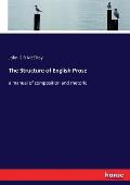 The Structure of English Prose: a manual of composition and rhetoric