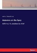 Autumns on the Spey: With four illustrations by Wolf