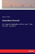 Hazardous Ground: An original adaptation in four acts, from Victoria - Sardon's
