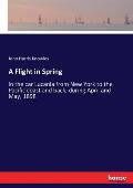A Flight in Spring: in the car Lucania from New York to the Pacific coast and back, during April and May, 1898
