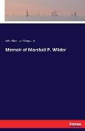 Memoir of Marshall P. Wilder