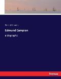 Edmund Campion: a biography