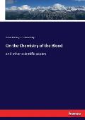 On the Chemistry of the Blood: and other scientific papers