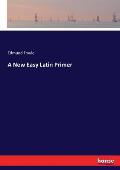 A New Easy Latin Primer
