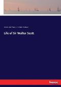 Life of Sir Walter Scott