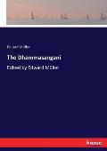The Dhammasangani: Edited by Edward M?ller