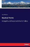 Nautical Terms: In English and French with Useful Tables