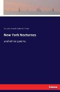 New York Nocturnes: and other poems