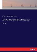 John Wiclif and his English Precursors: Vol. 2