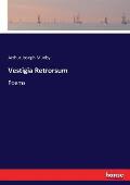 Vestigia Retrorsum: Poems
