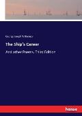 The Ship's Career: And other Poems. Third Edition